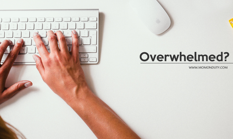 You are currently viewing A Work At Home Mom’s Tips On Overcoming Overwhelm