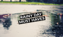 5 Rainy Weather Must Haves for Stress-free School Days