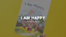 I Am Happy!