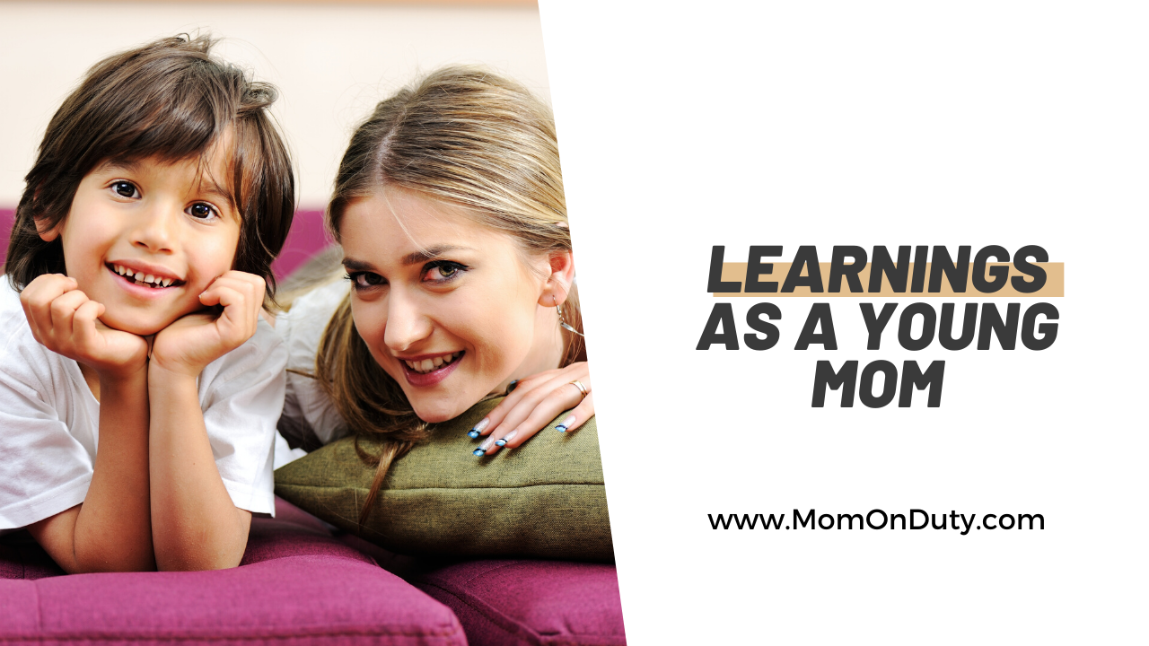 You are currently viewing Learnings As A Young Mom
